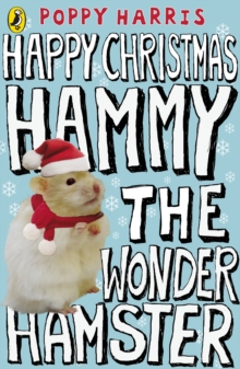 Happy Christmas Hammy the Wonder Hamster, Paperback Book Happy Christmas Hammy the Wonder Hamster, Paperback Book