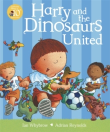 Harry and the Dinosaurs United, Paperback Book Harry and the Dinosaurs United, Paperback Book