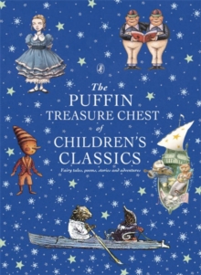 The Puffin Treasure Chest of Children's Classics, Hardback Book The Puffin Treasure Chest of Children's Classics, Hardback Book