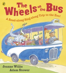 The Wheels on the Bus : a Read-along Sing-along Trip to the Zoo!, Paperback Book The Wheels on the Bus : a Read-along Sing-along Trip to the Zoo!, Paperback Book