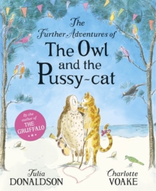 The Further Adventures of the Owl and the Pussy-cat, Hardback Book The Further Adventures of the Owl and the Pussy-cat, Hardback Book