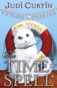 Friends Forever: The Time Spell, Paperback / softback Book Friends Forever: The Time Spell, Paperback / softback Book