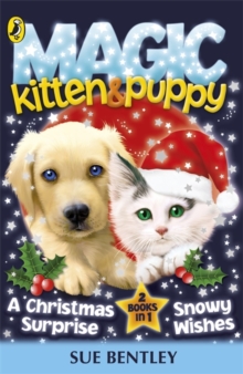 Magic Kitten and Magic Puppy: A Christmas Surprise and Snowy Wishes, Paperback Book Magic Kitten and Magic Puppy: A Christmas Surprise and Snowy Wishes, Paperback Book