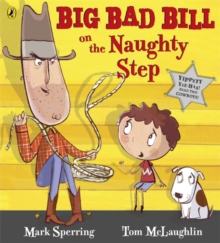 Big Bad Bill On The Naughty Step, Paperback Book Big Bad Bill On The Naughty Step, Paperback Book