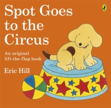 Spot Goes to the Circus, Paperback Book Spot Goes to the Circus, Paperback Book