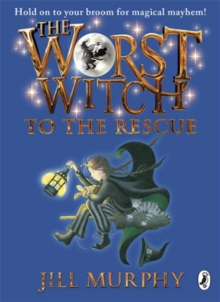 The Worst Witch to the Rescue, Paperback / softback Book The Worst Witch to the Rescue, Paperback / softback Book