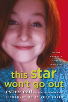 This Star Won't Go Out : The Life and Words of Esther Grace Earl