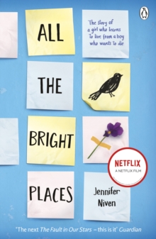 Penguin Random House Children's Uk All The Bright Places , The Intense, Gripping Ya Romance From The Bestselling Author