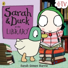 Sarah And Duck At The Library, Paperback Book Sarah And Duck At The Library, Paperback Book