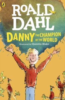 Danny the Champion of the World, Paperback / softback Book Danny the Champion of the World, Paperback / softback Book