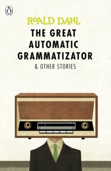 The Great Automatic Grammatizator And Other Stories