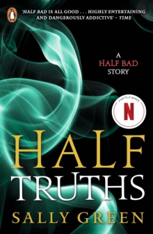 Half Truths : A Half Bad Story