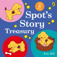 Spot's Story Treasury, Hardback Book Spot's Story Treasury, Hardback Book