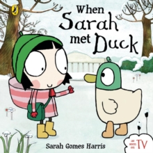 When Sarah Met Duck, Board book Book When Sarah Met Duck, Board book Book