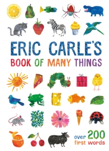 Eric Carle's Book Of Many Things : Over 200 First Words