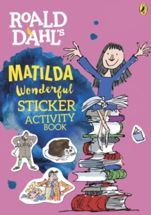 Roald Dahl's Matilda Wonderful Sticker Activity Book, Paperback / softback Book Roald Dahl's Matilda Wonderful Sticker Activity Book, Paperback / softback Book