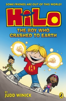 Hilo: The Boy Who Crashed to Earth (Hilo Book 1), Paperback / softback Book Hilo: The Boy Who Crashed to Earth (Hilo Book 1), Paperback / softback Book