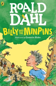 Billy and the Minpins (illustrated by Quentin Blake), Paperback / softback Book Billy and the Minpins (illustrated by Quentin Blake), Paperback / softback Book