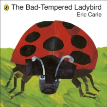 The Bad-Tempered Ladybird, Board book Book The Bad-Tempered Ladybird, Board book Book