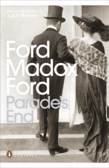 Parade's End : Some Do Not...; No More Parades; A Man Could Stand Up -; The Last Post, Paperback Book Parade's End : Some Do Not...; No More Parades; A Man Could Stand Up -; The Last Post, Paperback Book