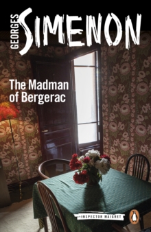 The Madman of Bergerac : Inspector Maigret #15