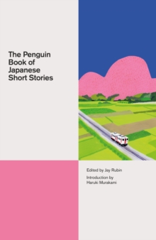 The Penguin Book of Japanese Short Stories, Hardback Book The Penguin Book of Japanese Short Stories, Hardback Book