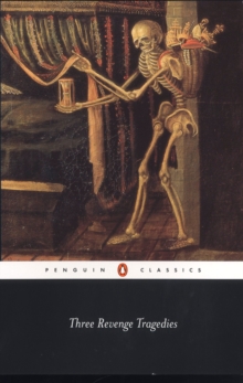 Three Revenge Tragedies : "The Revenger's Tragedy","The White Devil","The Changeling", Paperback Book Three Revenge Tragedies : "The Revenger's Tragedy","The White Devil","The Changeling", Paperback Book