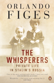 The Whisperers : Private Life in Stalin's Russia