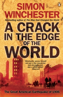 A Crack in the Edge of the World : The Great American Earthquake of 1906