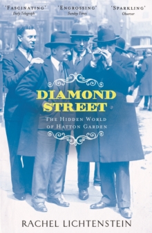 Diamond Street : The Hidden World of Hatton Garden