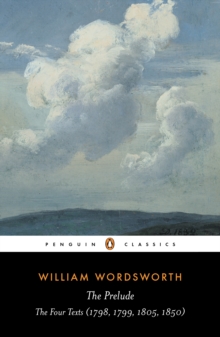 The Prelude : The Four Texts (1798, 1799, 1805, 1850), EPUB eBook The Prelude : The Four Texts (1798, 1799, 1805, 1850), EPUB eBook