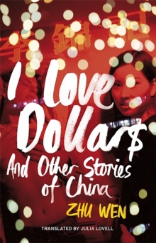 I Love Dollars : And Other Stories of China