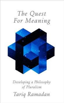 The Quest for Meaning : Developing a Philosophy of Pluralism