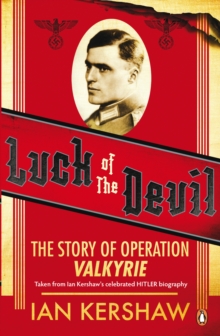 Luck of the Devil : The Story of Operation Valkyrie