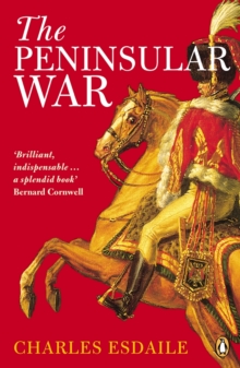 The Peninsular War : A New History