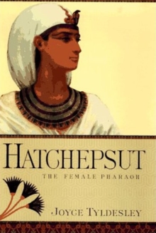 Hatchepsut : The Female Pharaoh