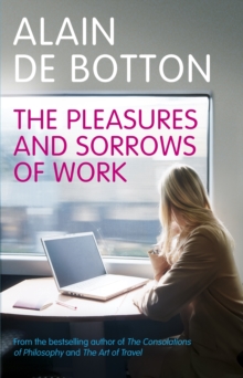 The Pleasures and Sorrows of Work