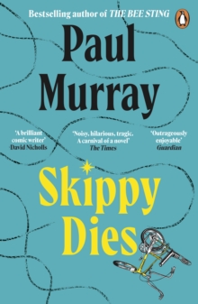 Skippy Dies : From the author of The Bee Sting