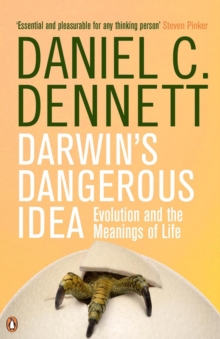 Darwin's Dangerous Idea : Evolution and the Meanings of Life