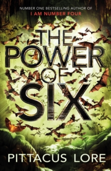 The Power of Six : Lorien Legacies Book 2