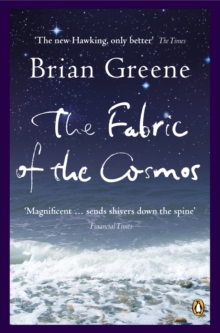 The Fabric of the Cosmos : Space, Time and the Texture of Reality