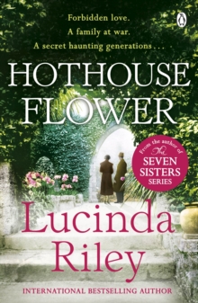 Hothouse Flower : The romantic and moving novel from the bestselling author of The Seven Sisters series