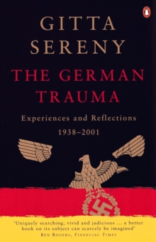 The German Trauma : Experiences and Reflections 1938-2001