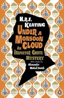 Under a Monsoon Cloud: An Inspector Ghote Mystery