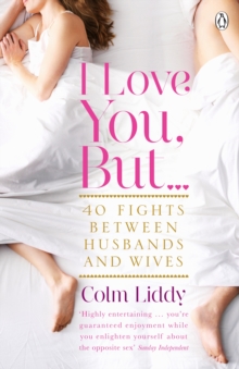 I Love You, But ... : 40 Fights Between Husbands and Wives