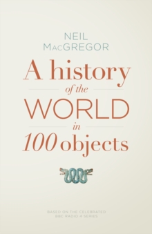 A History of the World in 100 Objects