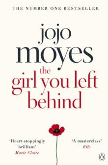 The Girl You Left Behind : The No 1 bestselling love story from Jojo Moyes