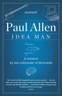 Idea Man : A Memoir by the Co-founder of Microsoft