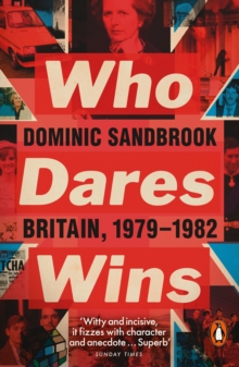 Who Dares Wins : Britain, 1979-1982