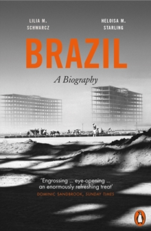 Brazil: A Biography, Paperback / softback Book Brazil: A Biography, Paperback / softback Book